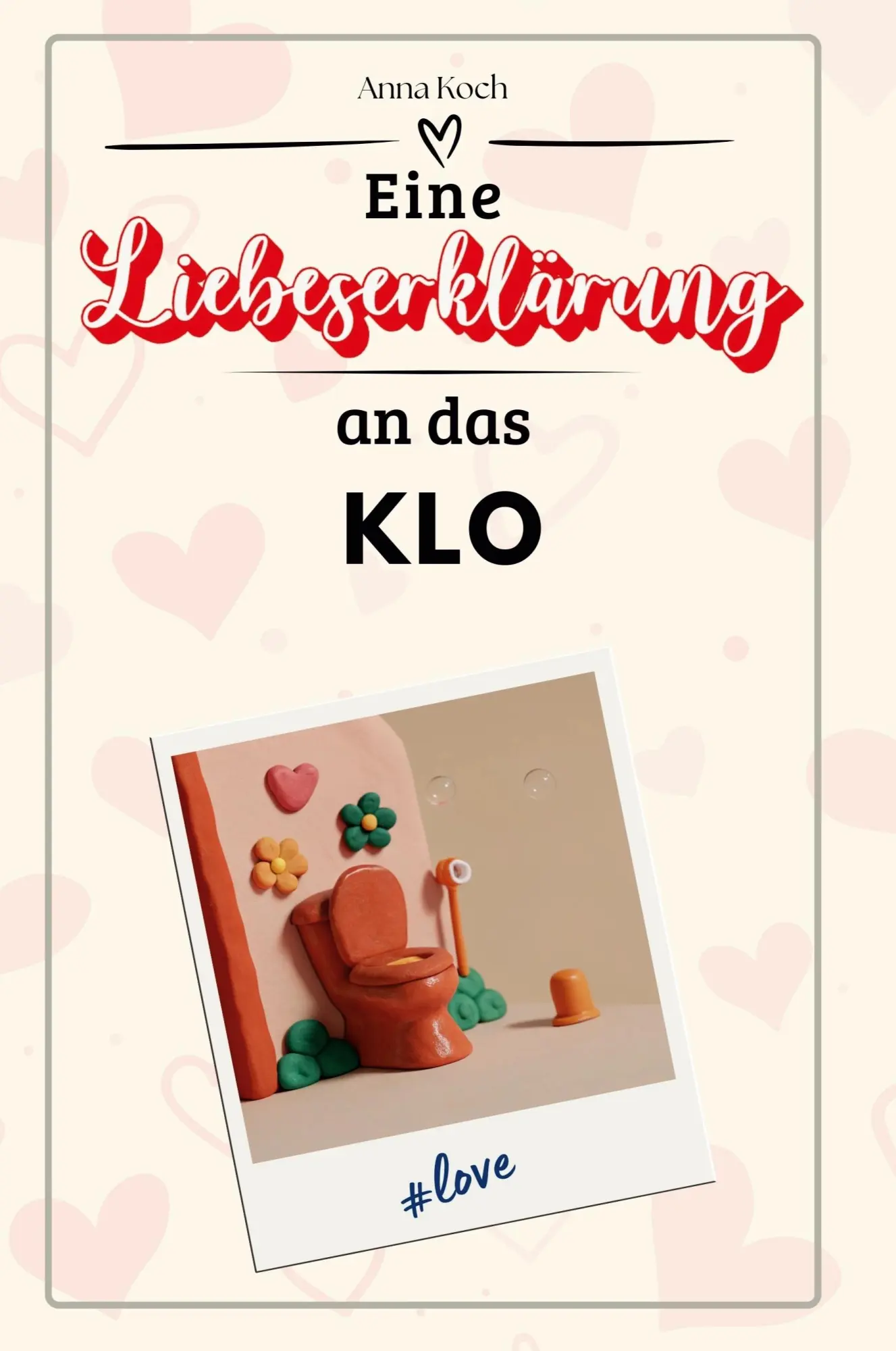 Cover: 9783759147196 | Eine Liebeserklärung an das Klo | Anna Koch | Taschenbuch | 66 S.