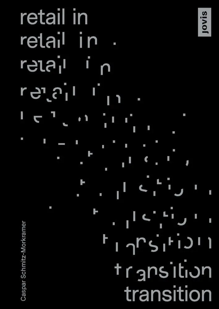 Cover: 9783868597196 | Retail in Transition: Verkaufswelten im Umbruch | Schmitz-Morkramer