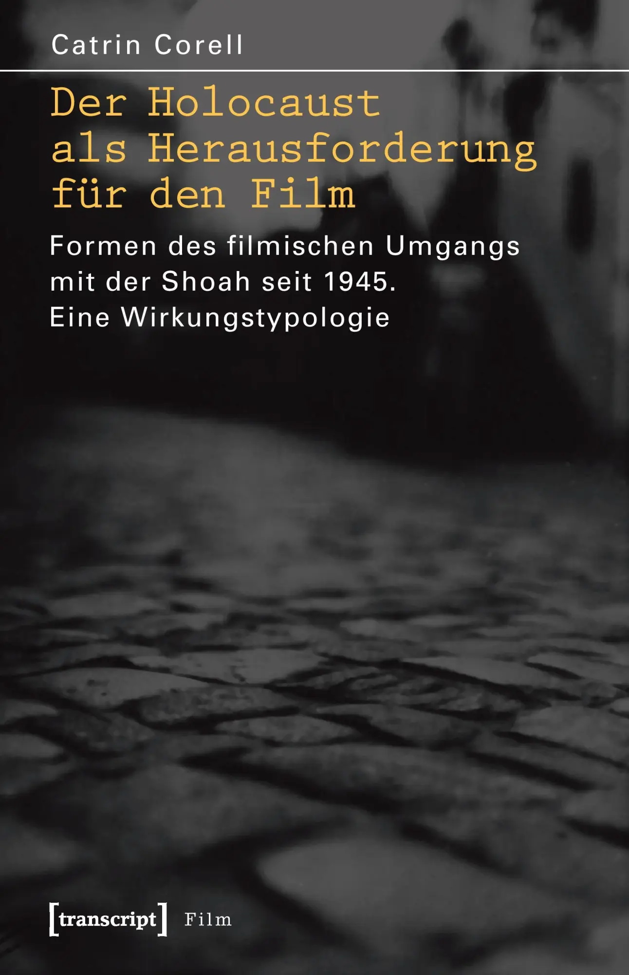 Cover: 9783899427196 | Der Holocaust als Herausforderung für den Film | Catrin Corell | Buch