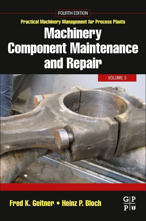 Cover: 9780128187296 | Machinery Component Maintenance and Repair | Fred K. Geitner (u. a.)