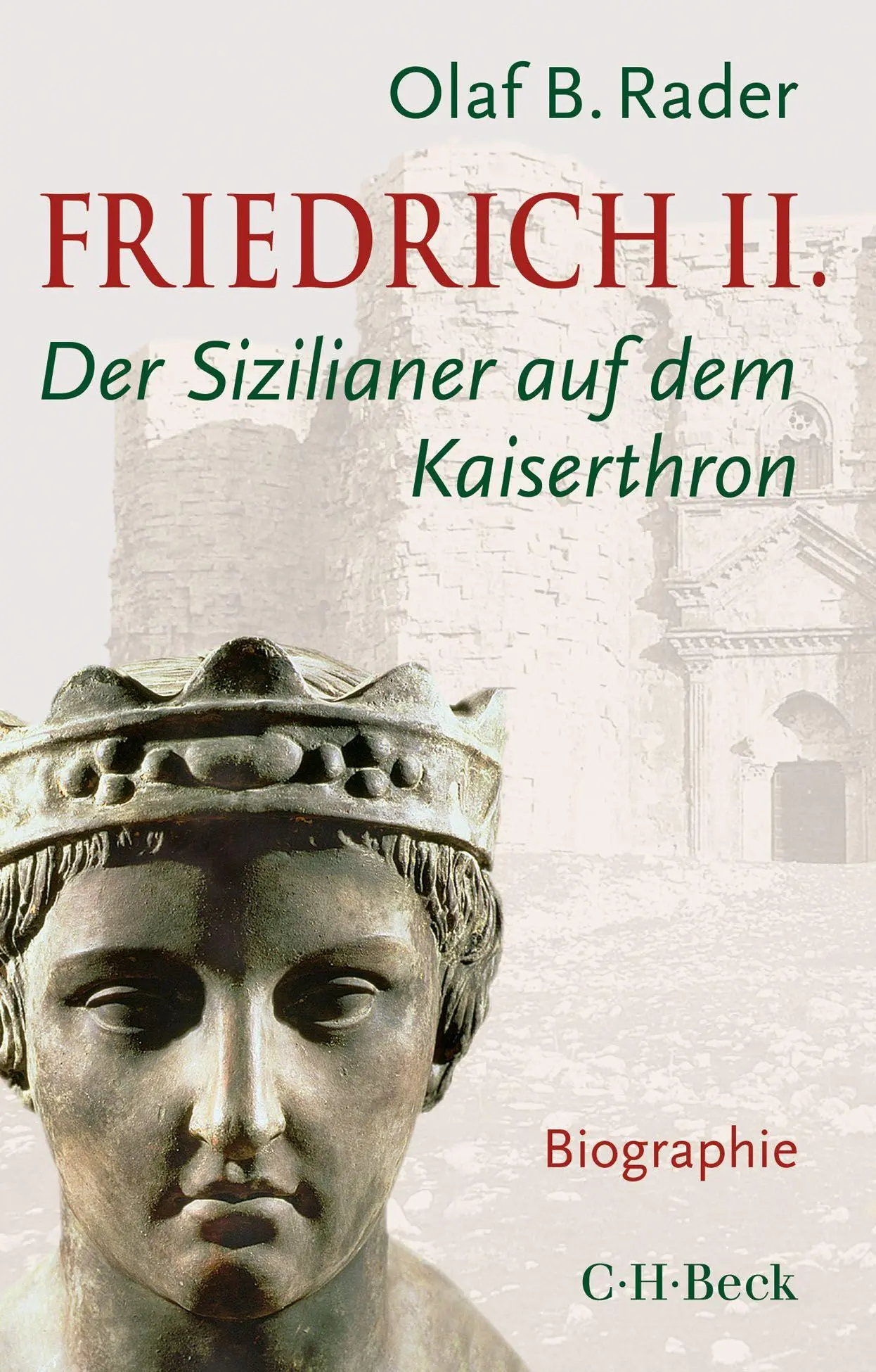 Cover: 9783406837296 | Friedrich II. | Der Sizilianer auf dem Kaiserthron. Eine Biographie