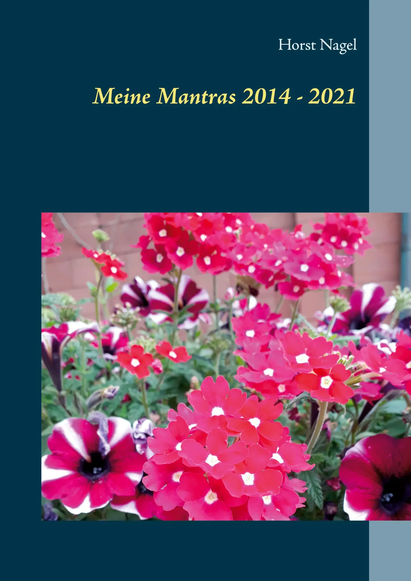 Cover: 9783754327296 | Meine Mantras 2014 - 2021 | Horst Nagel | Taschenbuch | 160 S. | 2021
