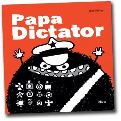 Cover: 9783943417296 | Papa Dictator | Michael) Mic (Beyer | Broschüre | 28 S. | Deutsch