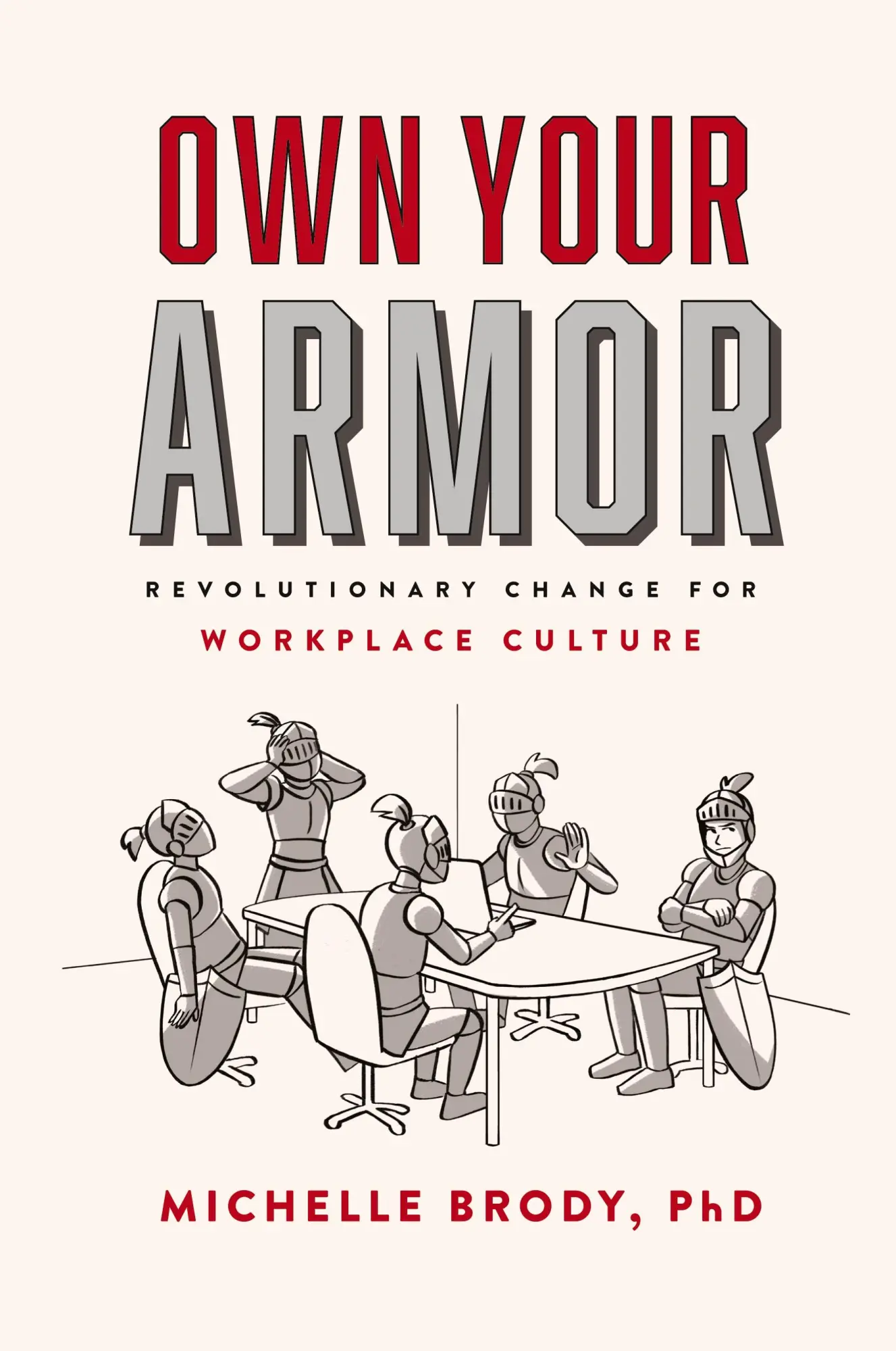 Cover: 9798218397296 | Own Your Armor | Revolutionary Change for Workplace Culture | Brody