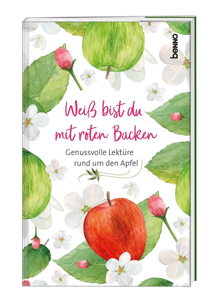 Cover: 9783746257396 | Weiß bist du mit roten Backen | Genussvolle Lektüre rund um den Apfel