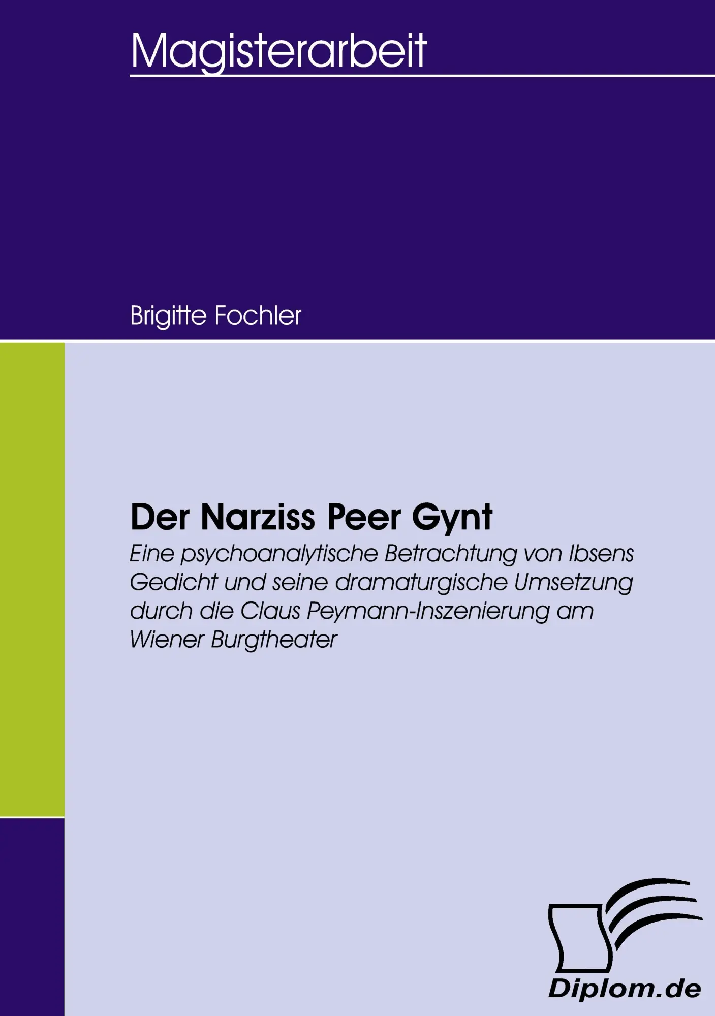 Cover: 9783836657396 | Der Narziss Peer Gynt | Brigitte Fochler | Taschenbuch | 124 S. | 2008