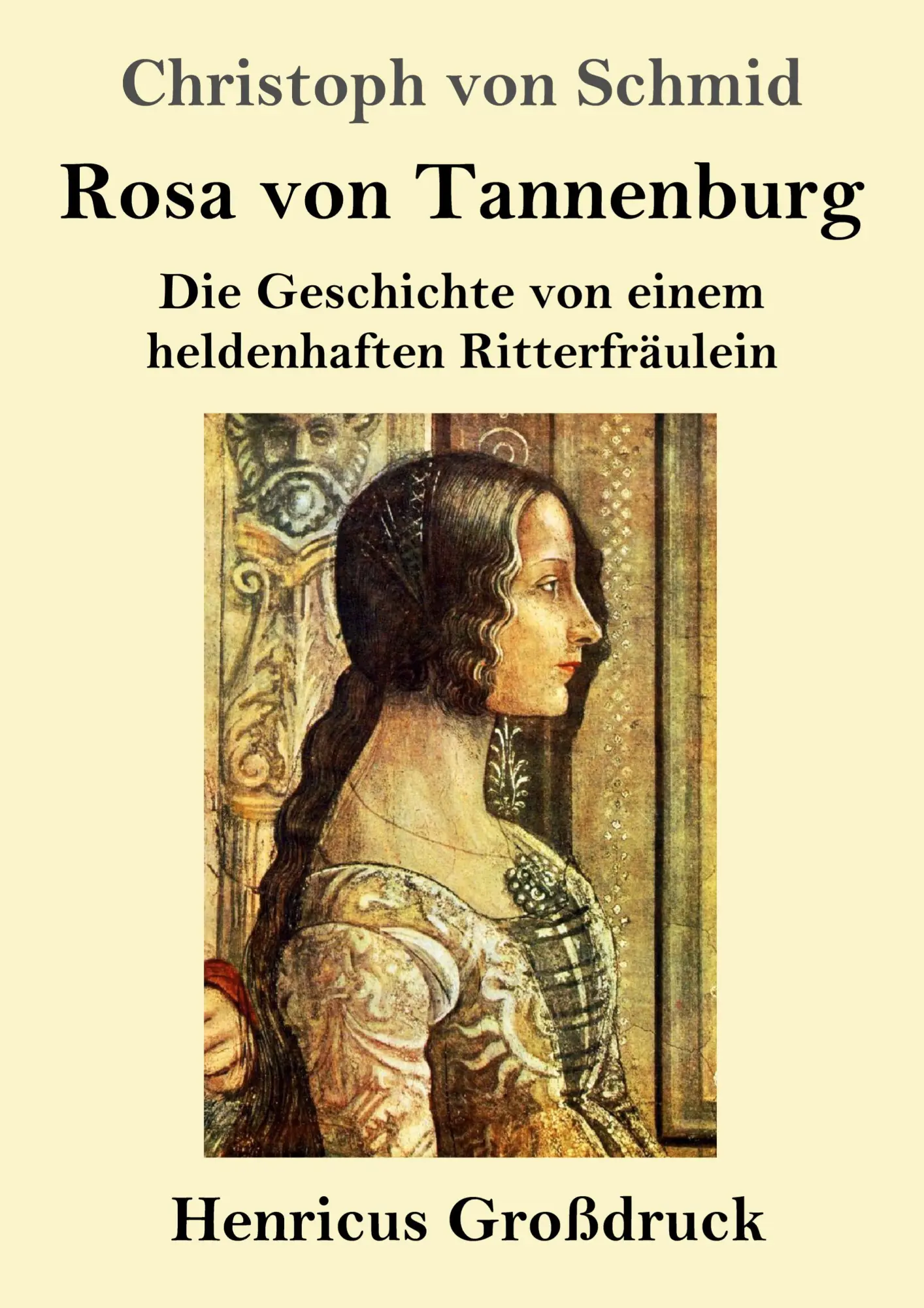 Cover: 9783847857396 | Rosa von Tannenburg (Großdruck) | Christoph Von Schmid | Taschenbuch