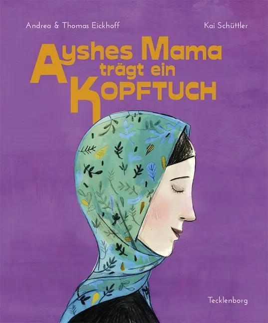 Cover: 9783944327396 | Ayshes Mama trägt ein Kopftuch | Thomas Eickhoff (u. a.) | Buch | 2016