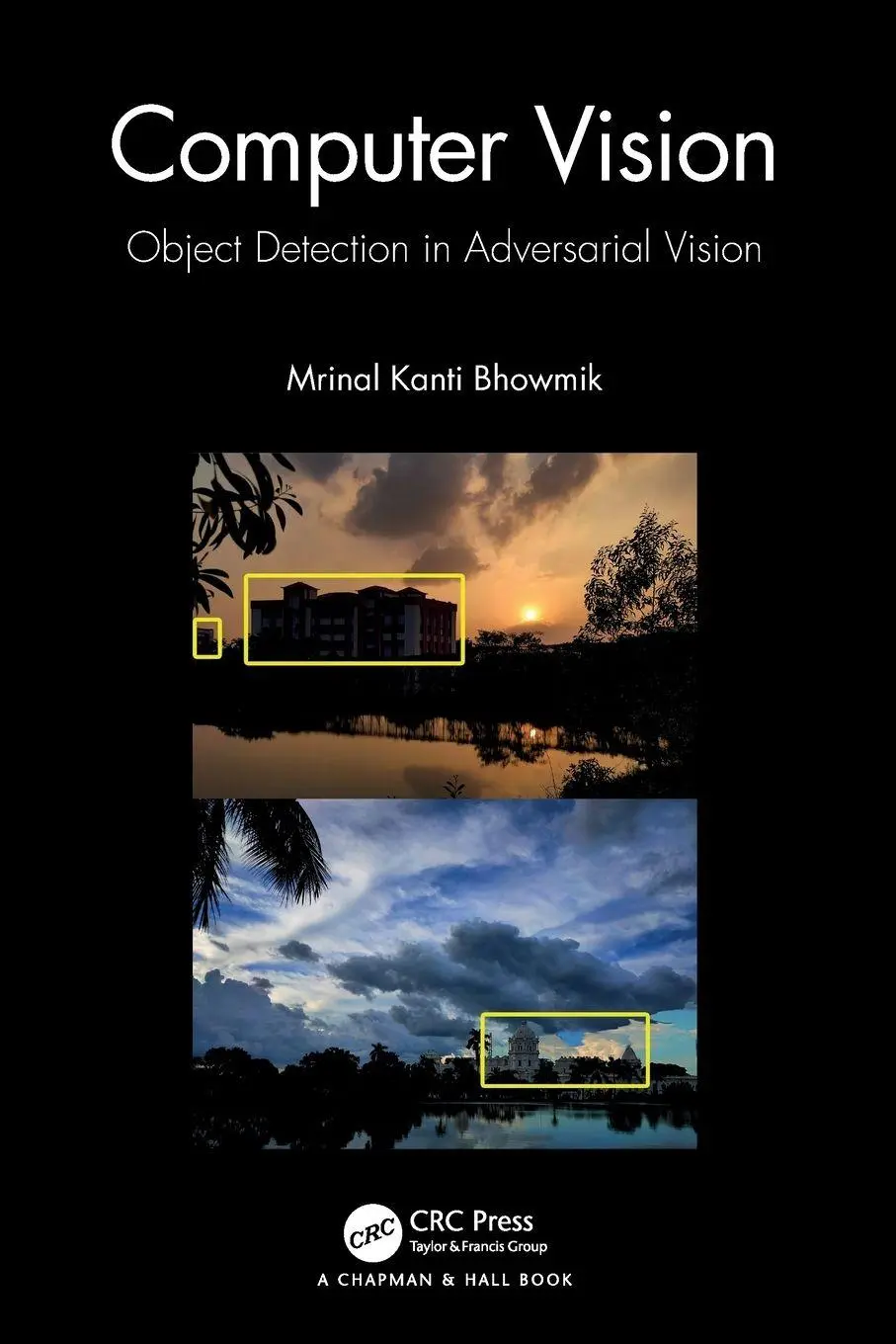 Cover: 9781032557496 | Computer Vision | Object Detection In Adversarial Vision | Bhowmik