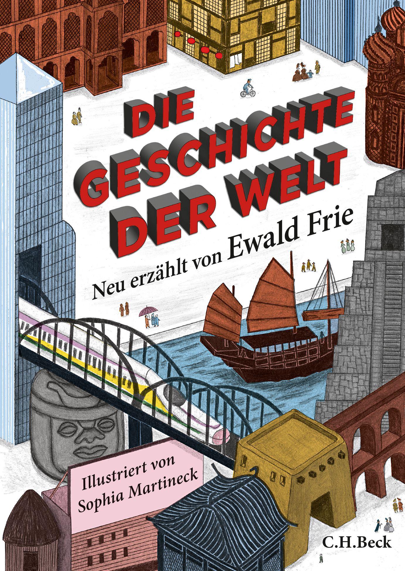 Cover: 9783406817496 | Die Geschichte der Welt | Neu erzählt von Ewald Frie | Ewald Frie