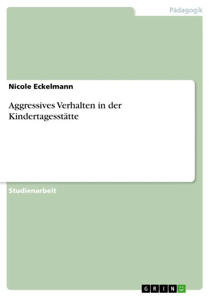 Cover: 9783656397496 | Aggressives Verhalten in der Kindertagesstätte | Nicole Eckelmann