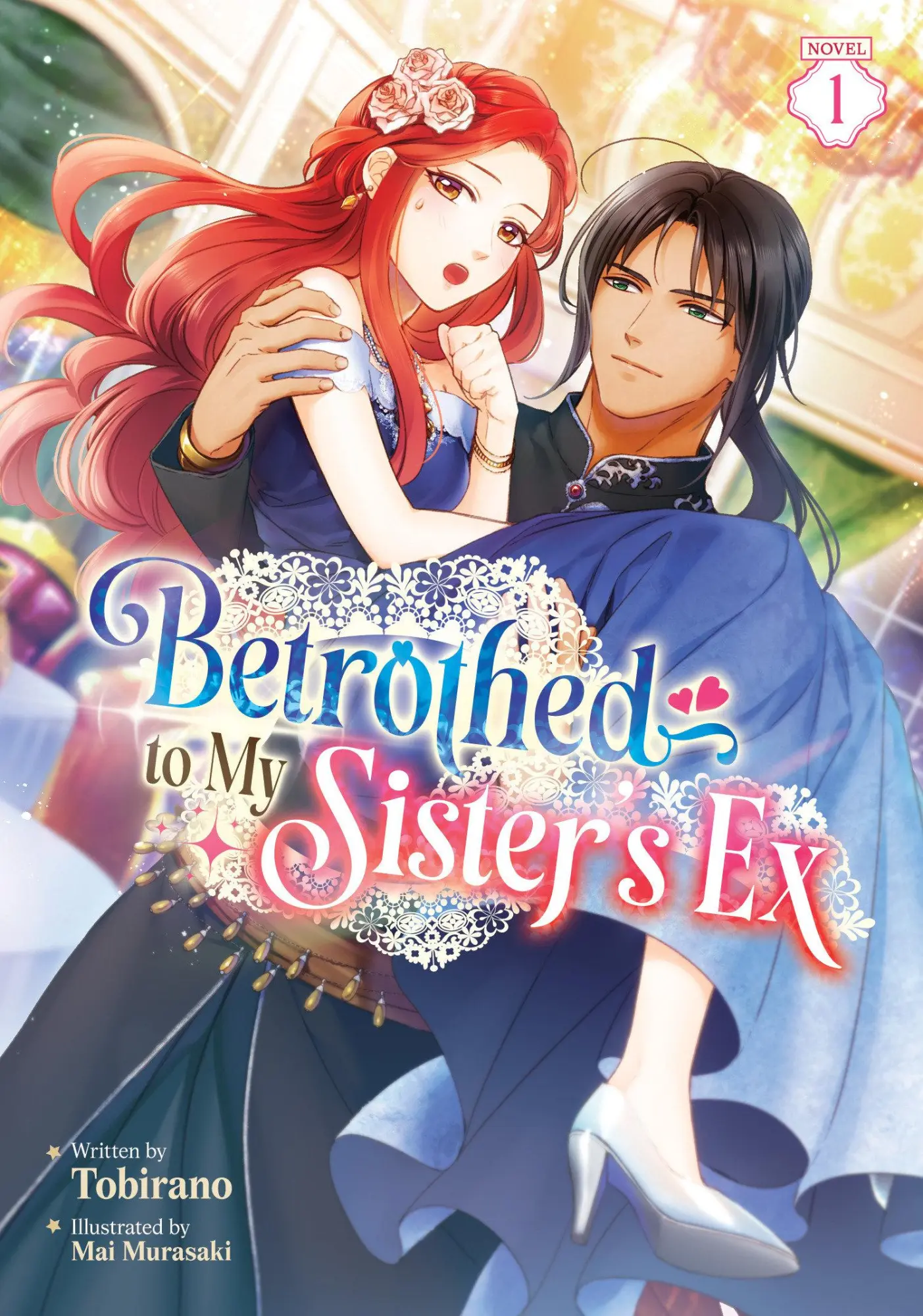 Cover: 9798895617496 | Betrothed to My Sister's Ex (Light Novel) Vol. 1 | Mai Tobirano | Buch