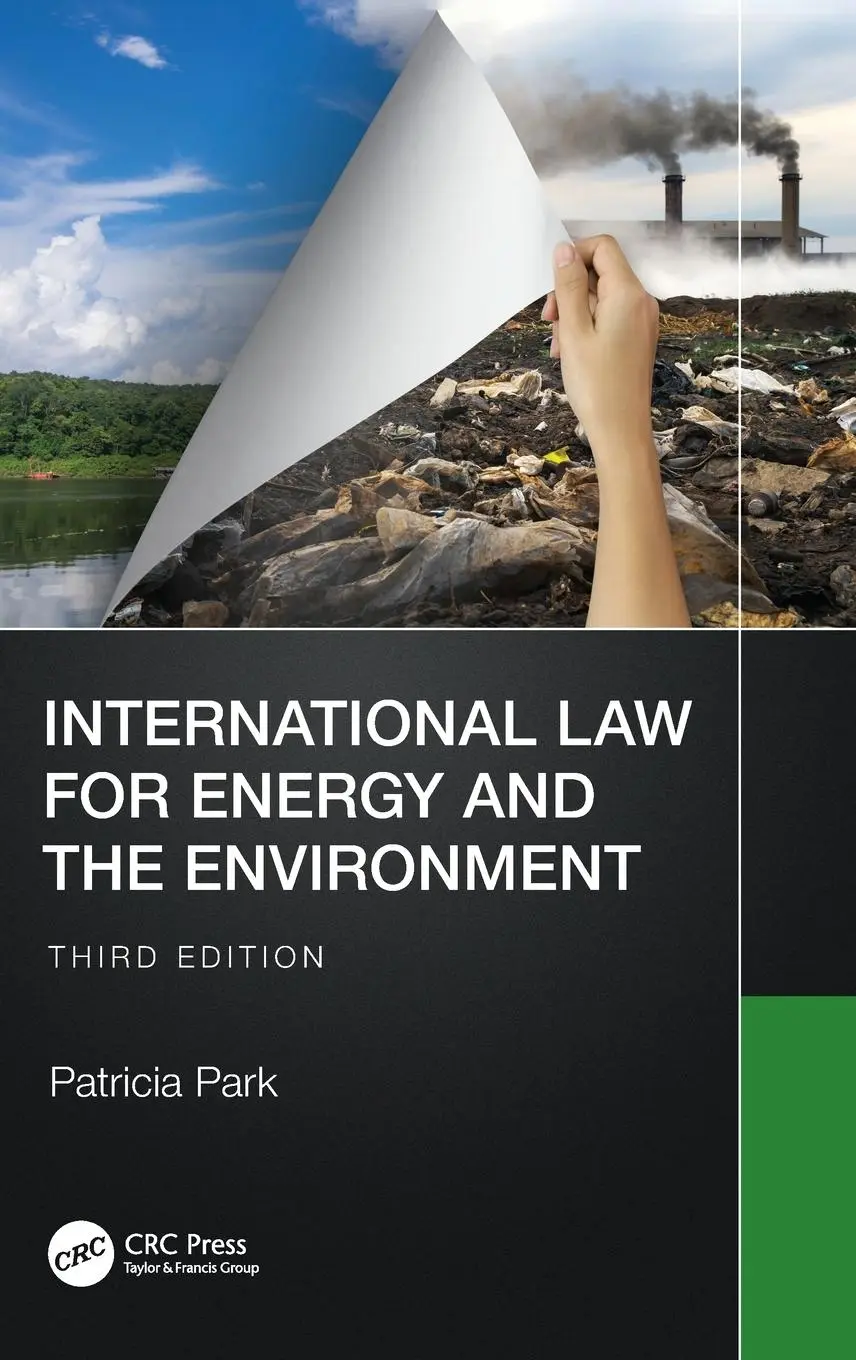 Cover: 9781032307596 | International Law for Energy and the Environment | Patricia Park
