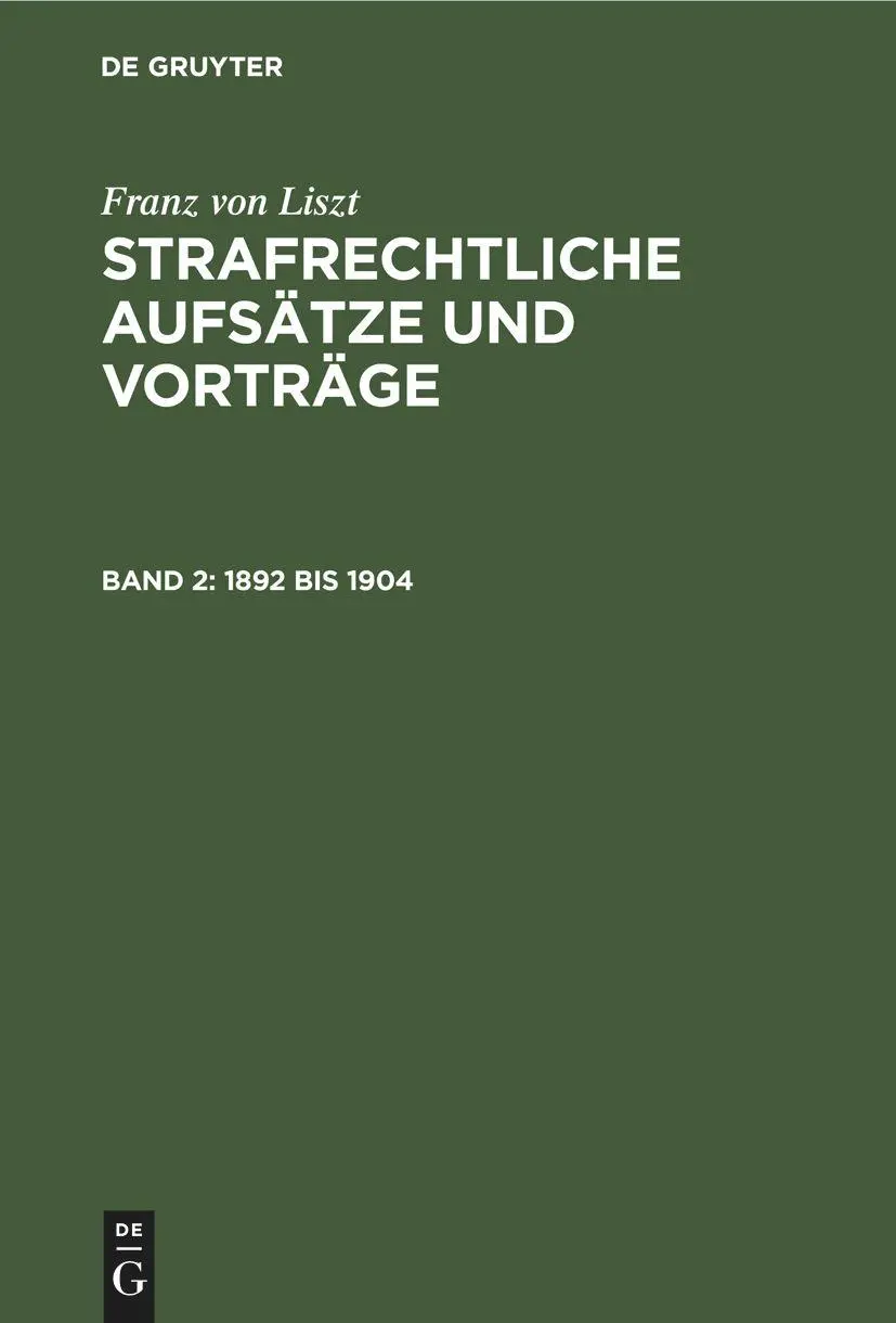 Cover: 9783112467596 | 1892 bis 1904 | Franz Von Liszt | Buch | Deutsch | De Gruyter