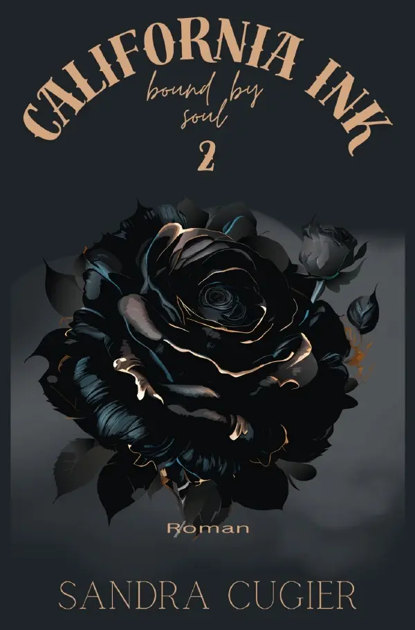 Cover: 9783819047596 | California INK 2 | Bound By Soul. DE | Sandra Cugier | Taschenbuch