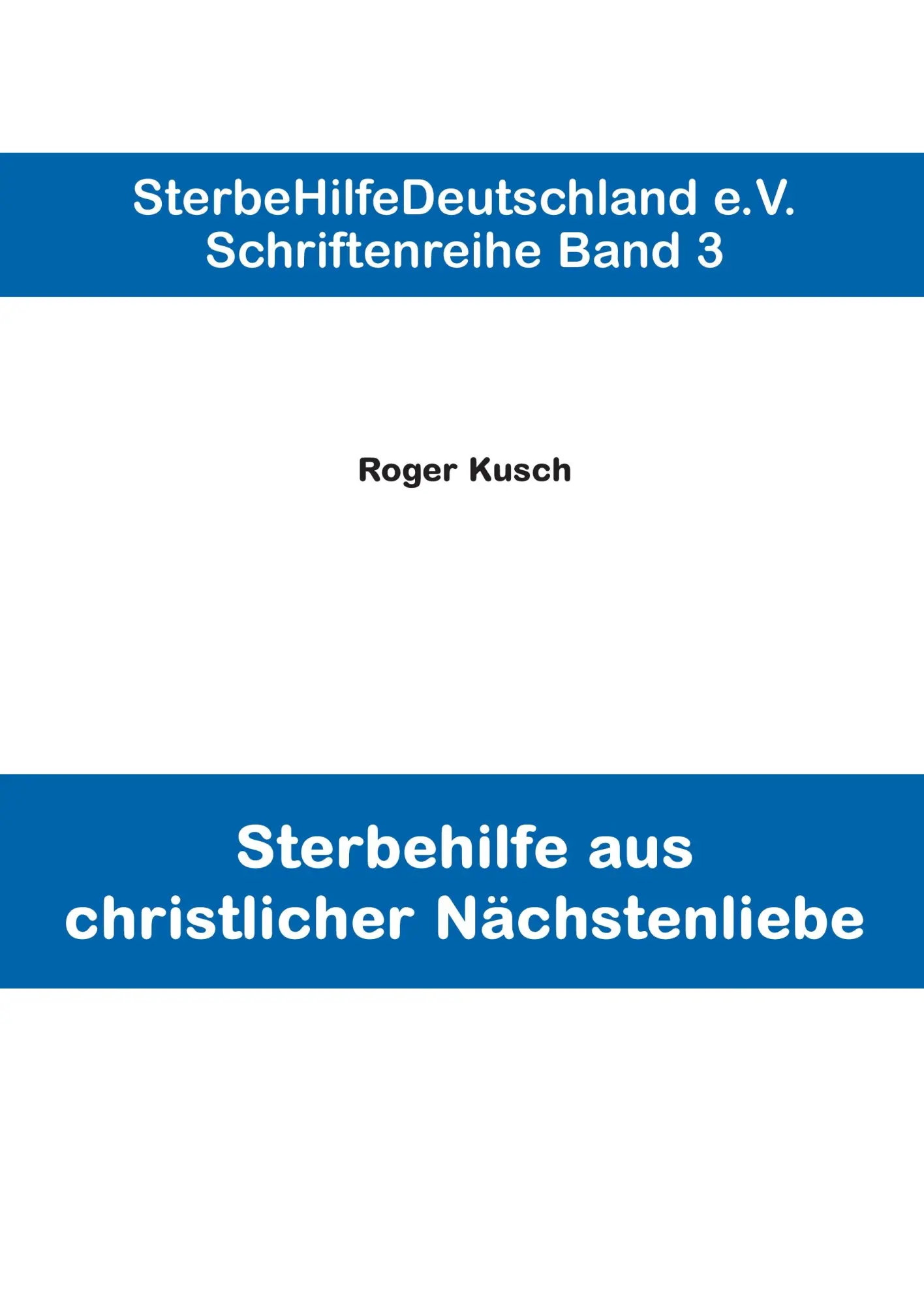 Cover: 9783844867596 | Sterbehilfe aus christlicher Nächstenliebe | Roger Kusch | Buch | 2011
