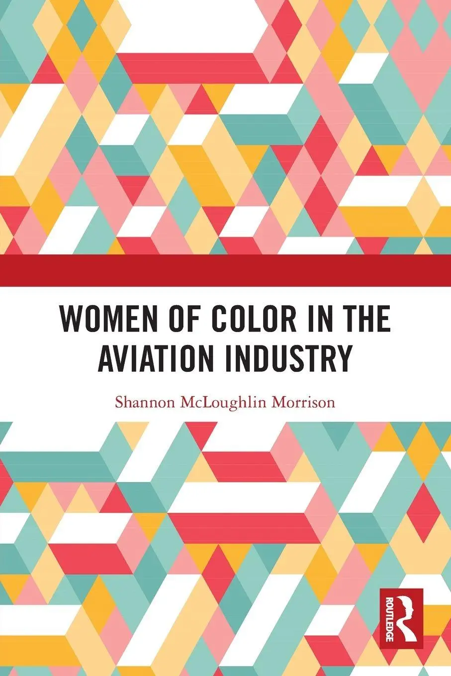 Cover: 9781032227696 | Women of Color in the Aviation Industry | Shannon McLoughlin Morrison