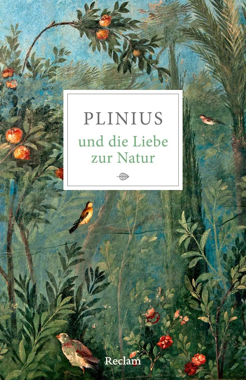 Cover: 9783150147696 | Plinius und die Liebe zur Natur | Plinius | Taschenbuch | 160 S.