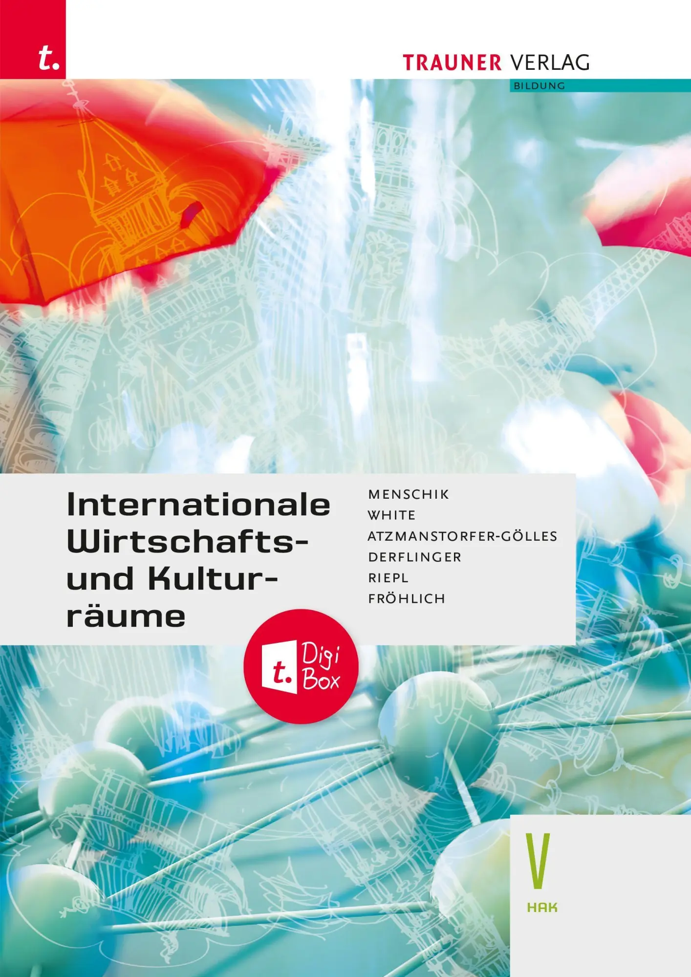 Cover: 9783991517696 | Internationale Wirtschafts- und Kulturräume V HAK | Menschik (u. a.)