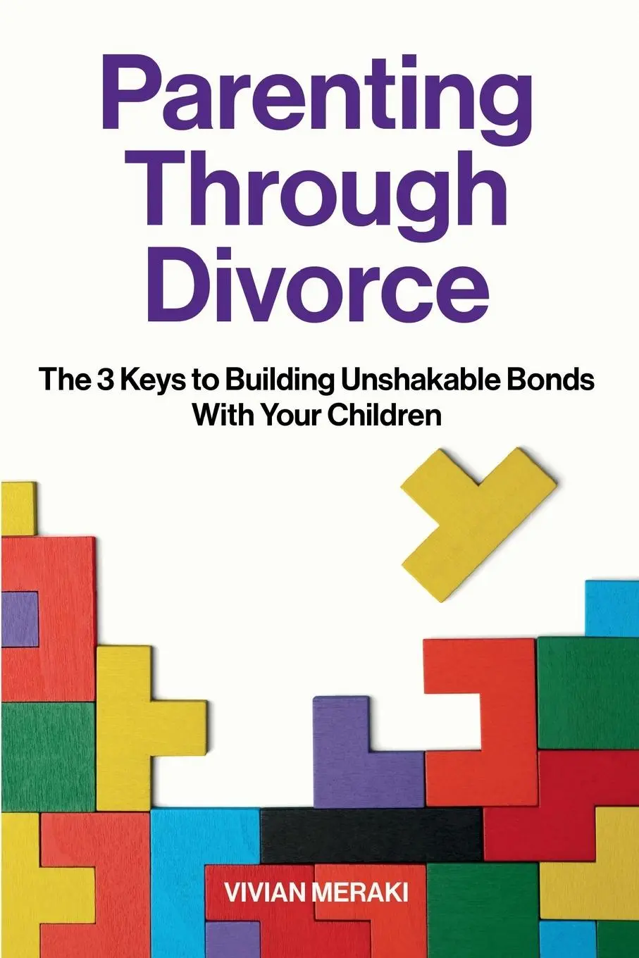 Cover: 9781998287796 | Parenting Through Divorce | Vivian Meraki | Taschenbuch | Englisch