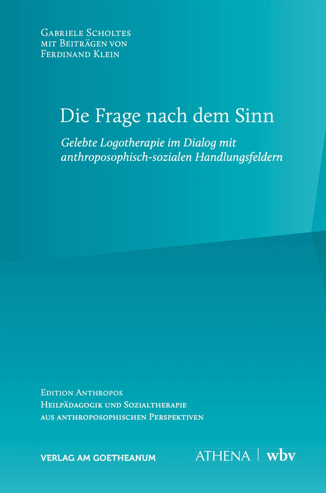 Cover: 9783723517796 | Die Frage nach dem Sinn | Gabriele Scholtes (u. a.) | Taschenbuch