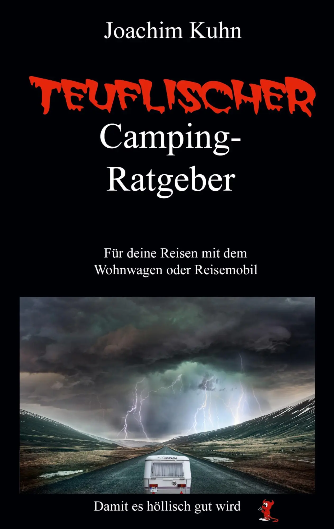 Cover: 9783755747796 | Teuflischer Camping-Ratgeber | Joachim Kuhn | Taschenbuch | Paperback
