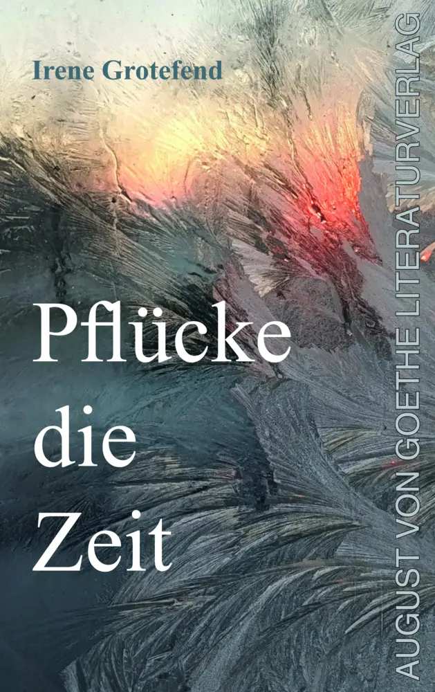 Cover: 9783837227796 | Pflücke die Zeit | Irene Grotefend | Buch | Deutsch | 2024