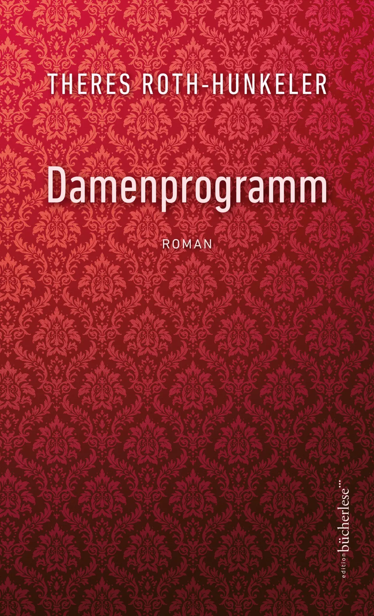 Cover: 9783906907796 | Damenprogramm | Theres Roth-Hunkeler | Buch | 256 S. | Deutsch | 2023