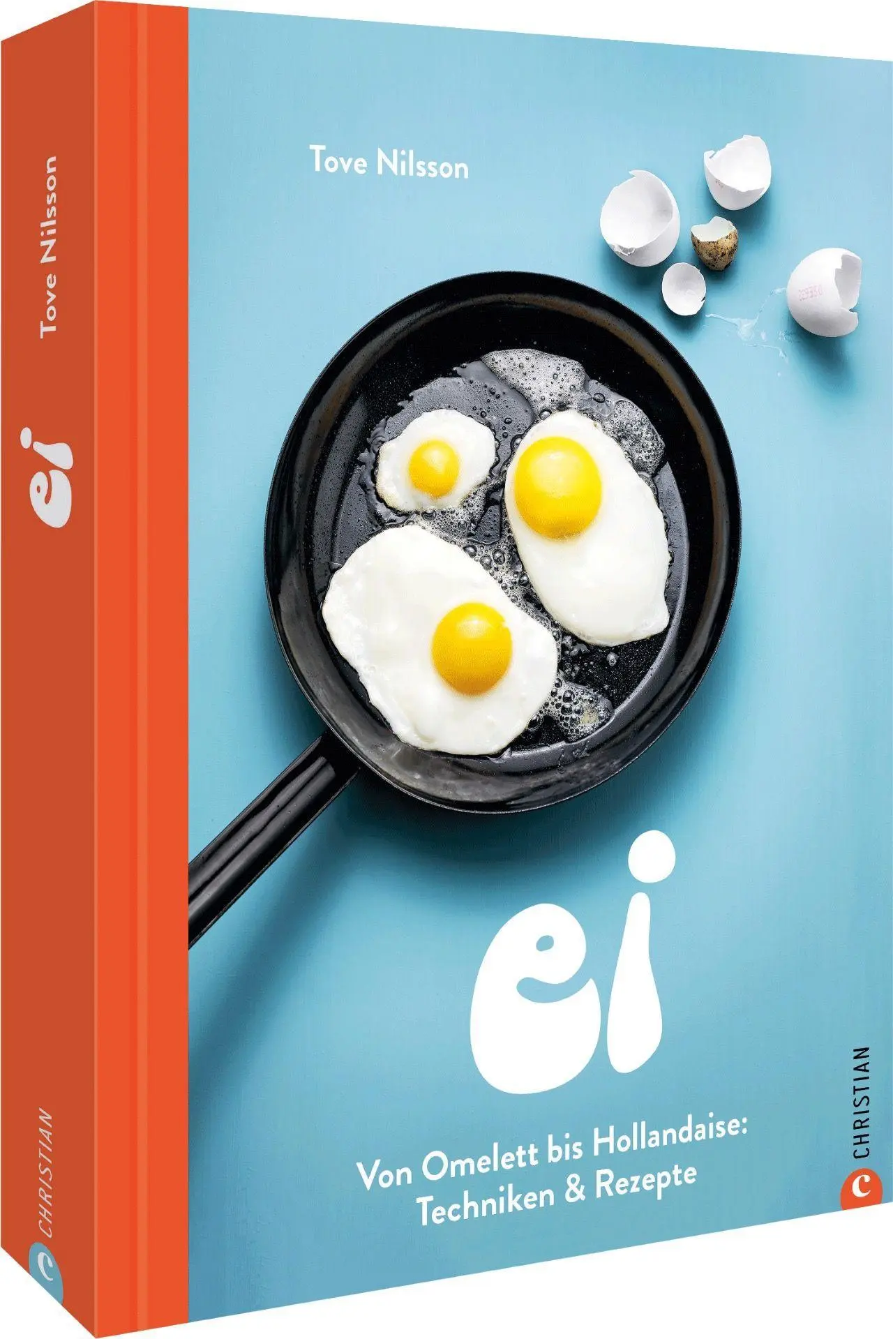 Cover: 9783959617796 | Ei | Von Omelett bis Hollandaise: Techniken &amp; Rezepte | Tove Nilsson