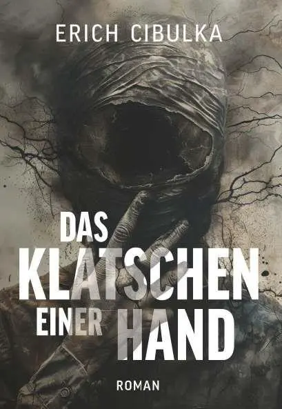 Cover: 9783991817796 | Das Klatschen einer Hand | Erich Cibulka | Buch | 156 S. | Deutsch