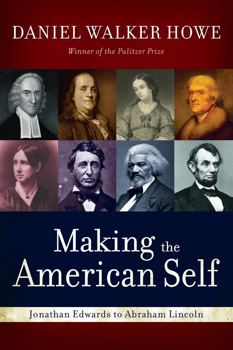 Cover: 9780195387896 | Making the American Self | Jonathan Edwards to Abraham Lincoln | Howe