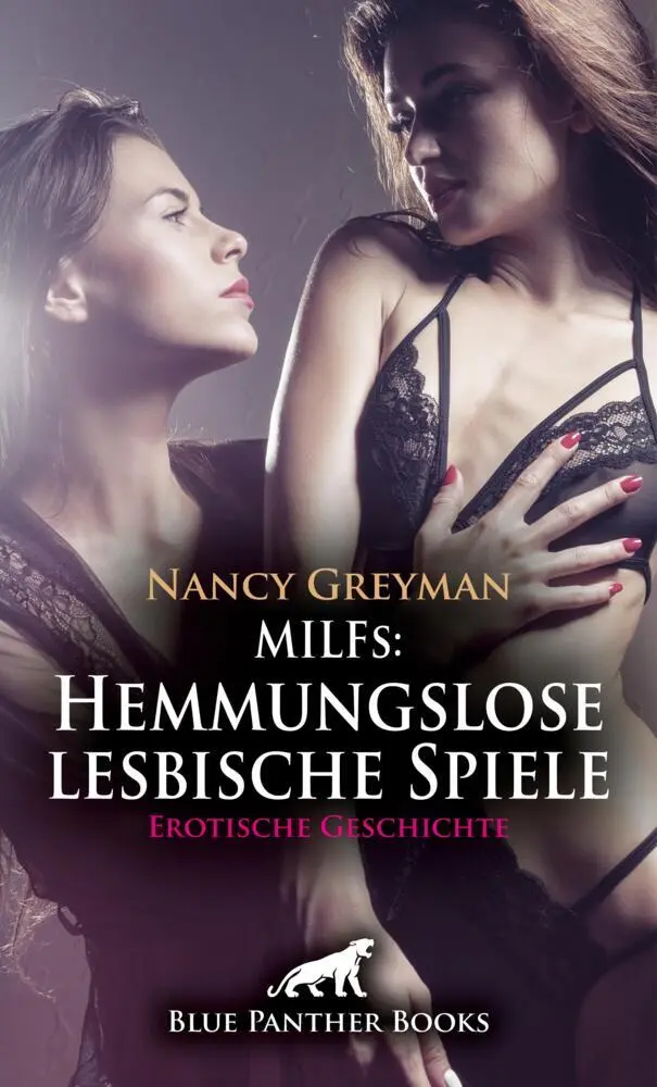 Cover: 9783759007896 | MILFs: Hemmungslose lesbische Spiele Erotische Geschichte + 1...
