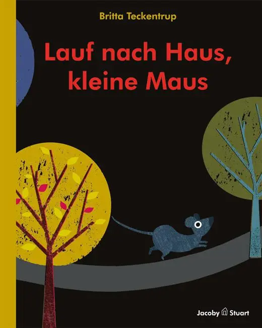 Cover: 9783941787896 | Lauf nach Haus, kleine Maus | Britta Teckentrup | Buch | 34 S. | 2016
