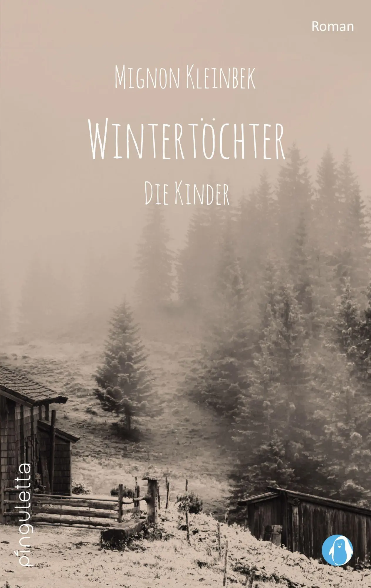 Cover: 9783981767896 | Wintertöchter - Die Kinder | Mignon Kleinbek | Taschenbuch | 360 S.