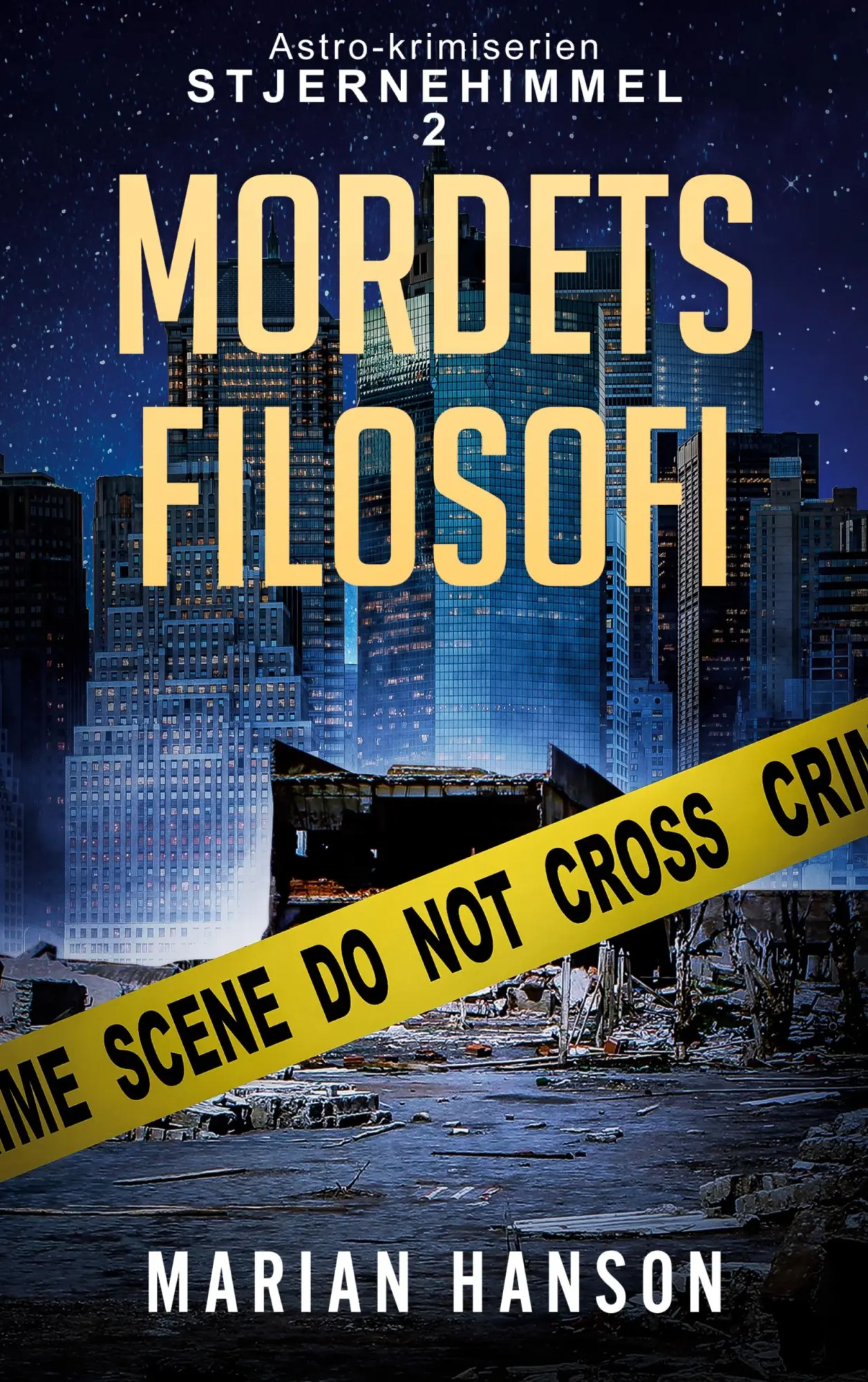 Cover: 9788743047896 | Mordets Filosofi | Astro-krimiserien Stjernehimmel 2 | Marian Hanson