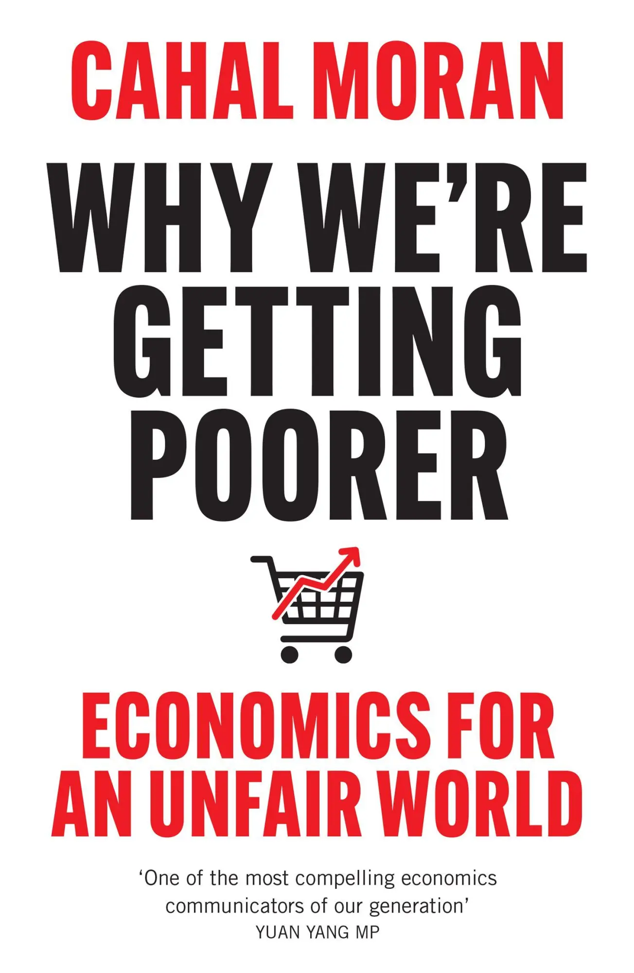Cover: 9780008637996 | Why We're Getting Poorer | Economics for an Unfair World | Cahal Moran