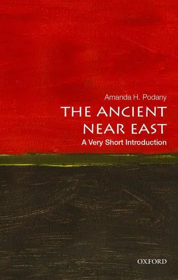 Cover: 9780195377996 | The Ancient Near East | A Very Short Introduction | Amanda H Podany