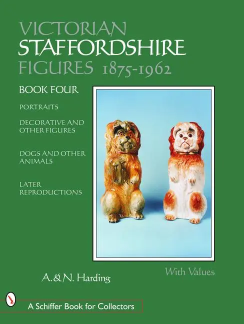 Cover: 9780764317996 | Victorian Staffordshire Figures 1875-1962: Portraits, Decorative &amp;...