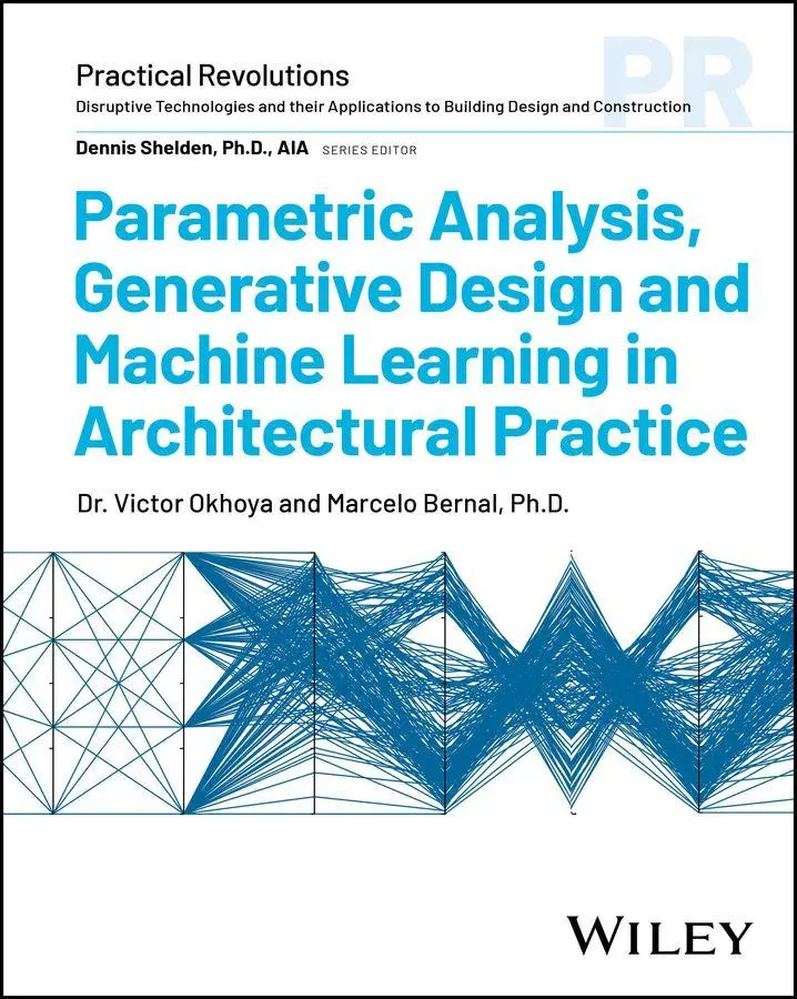 Cover: 9781394197996 | Parametric Analysis, Generative Design and Machine Learning in...