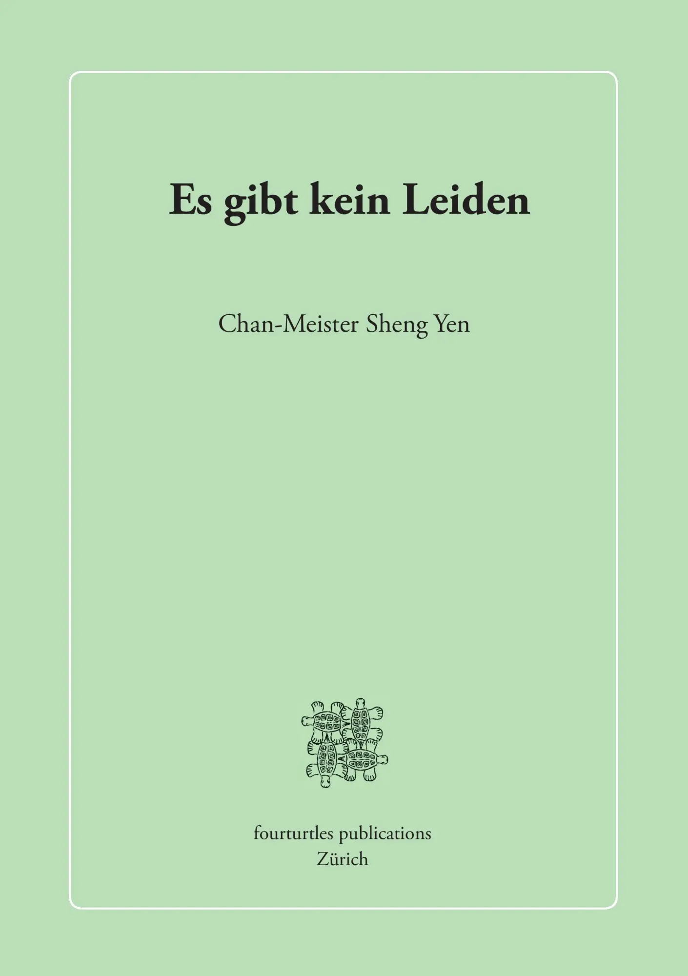 Cover: 9783842397996 | Es gibt kein Leiden | Ein Kommentar zum Herz-Sutra | Sheng Yen | Buch