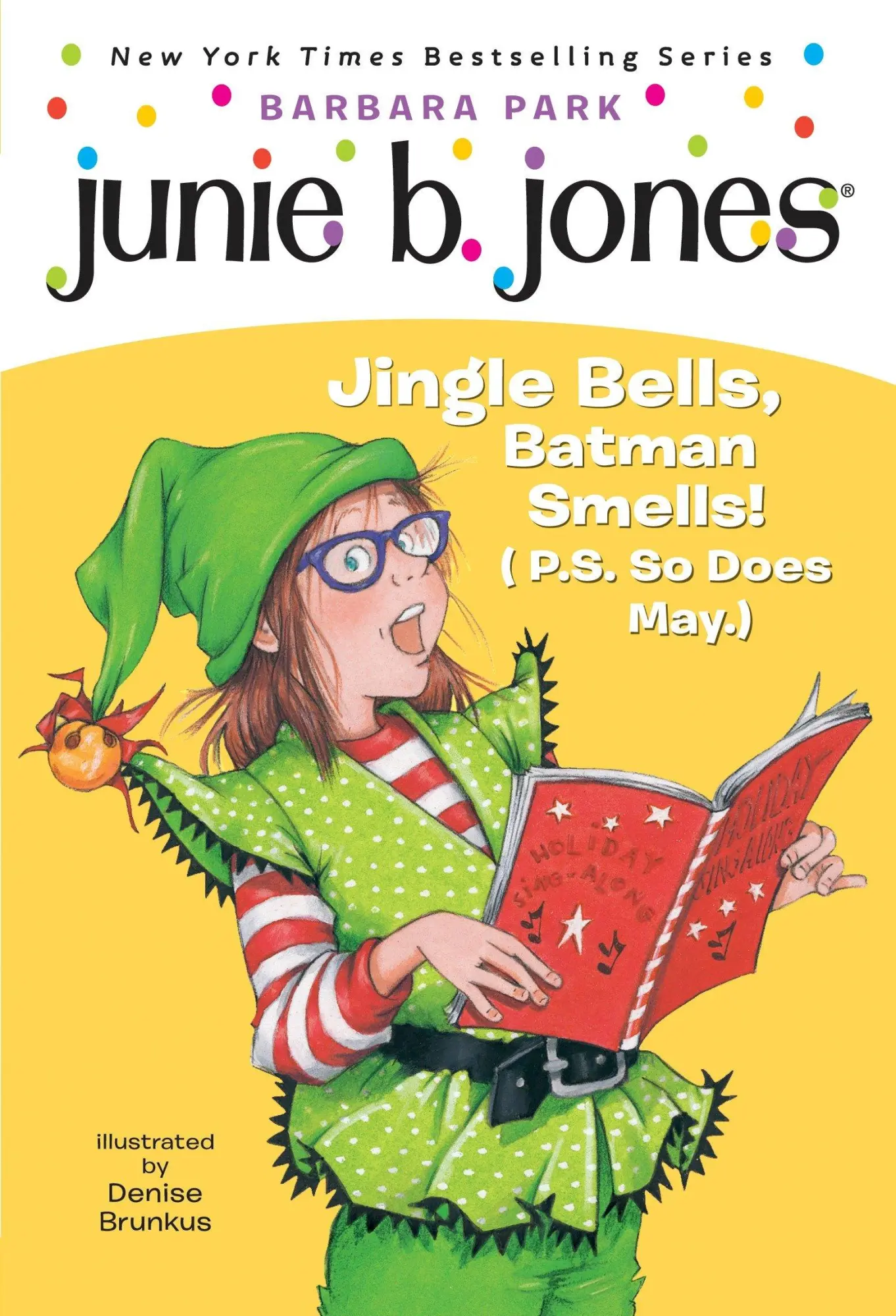 Cover: 9780375828096 | Junie B. Jones #25: Jingle Bells, Batman Smells! (P.S. So Does May.)