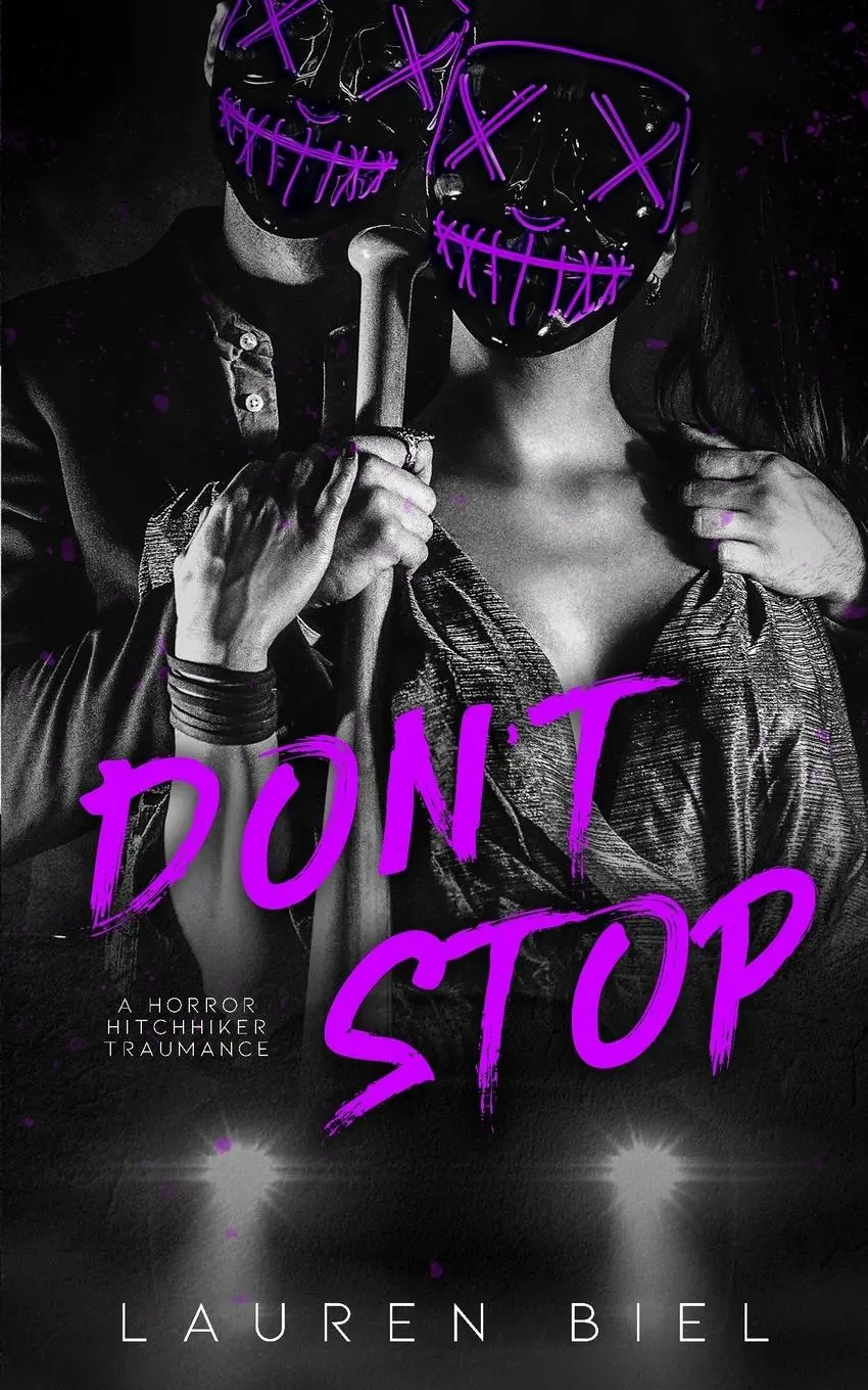 Cover: 9781959618096 | Don't Stop | a horror hitchhiker traumance novella | Lauren Biel