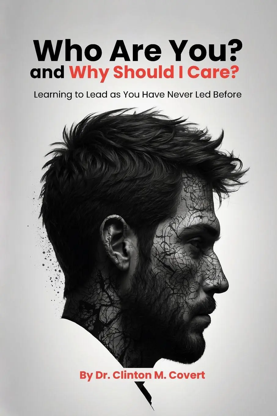 Cover: 9781967778096 | Who Are You ? And Why Should I Care ? | Clinton M. Covert | Buch