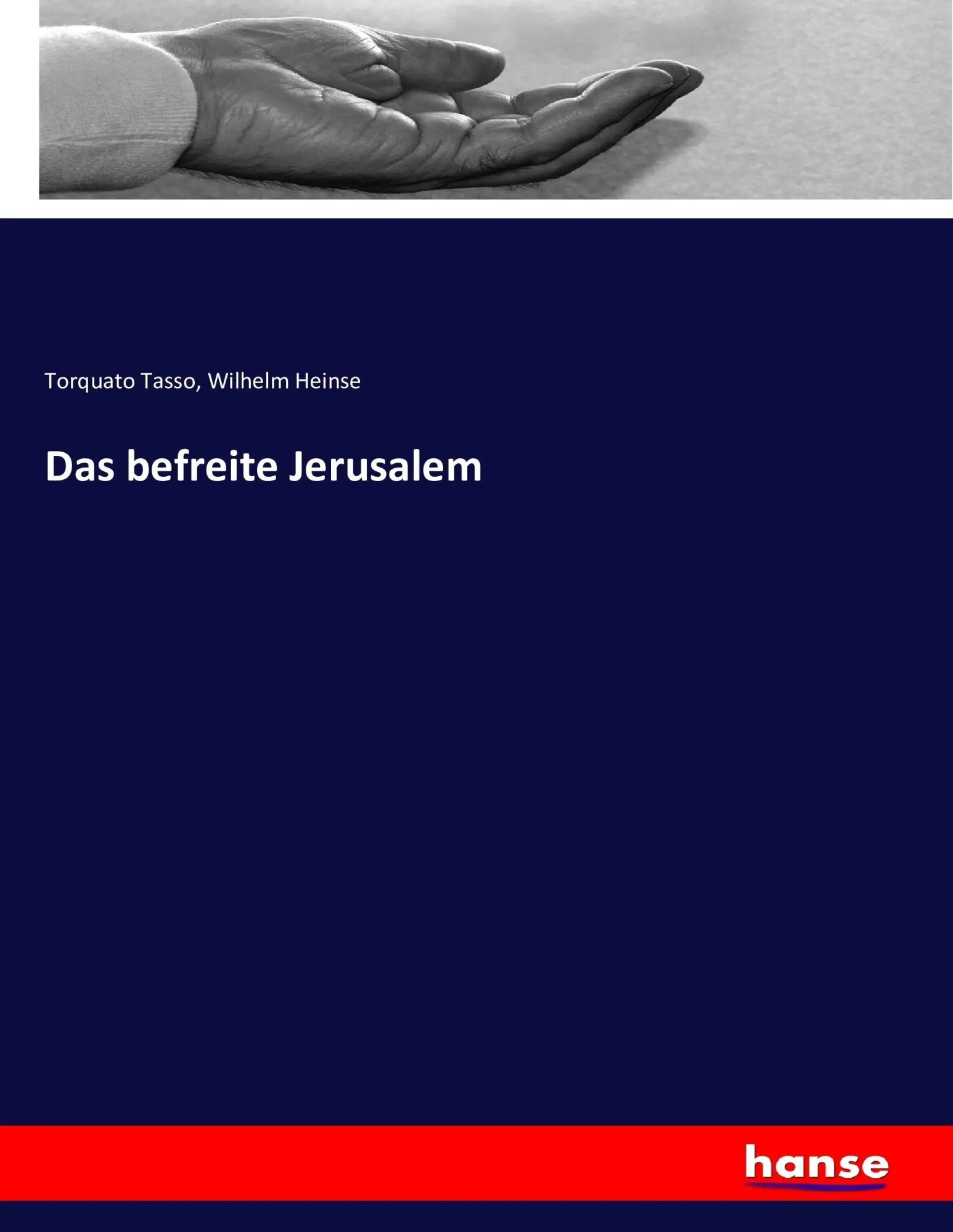 Cover: 9783743428096 | Das befreite Jerusalem | Torquato Tasso (u. a.) | Taschenbuch | 752 S.