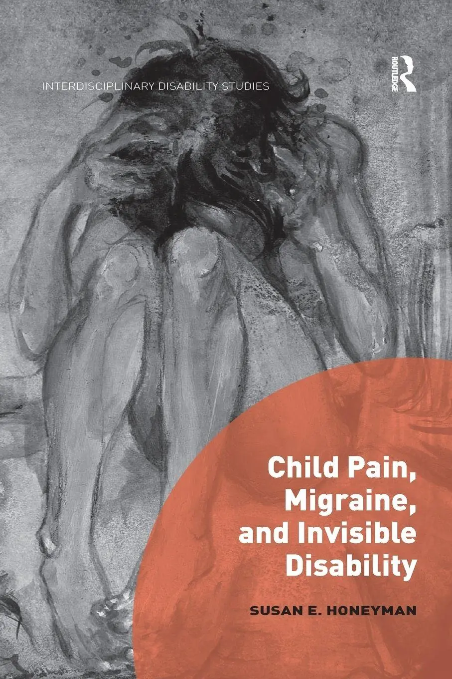 Cover: 9780367208196 | Child Pain, Migraine, and Invisible Disability | Susan Honeyman | Buch