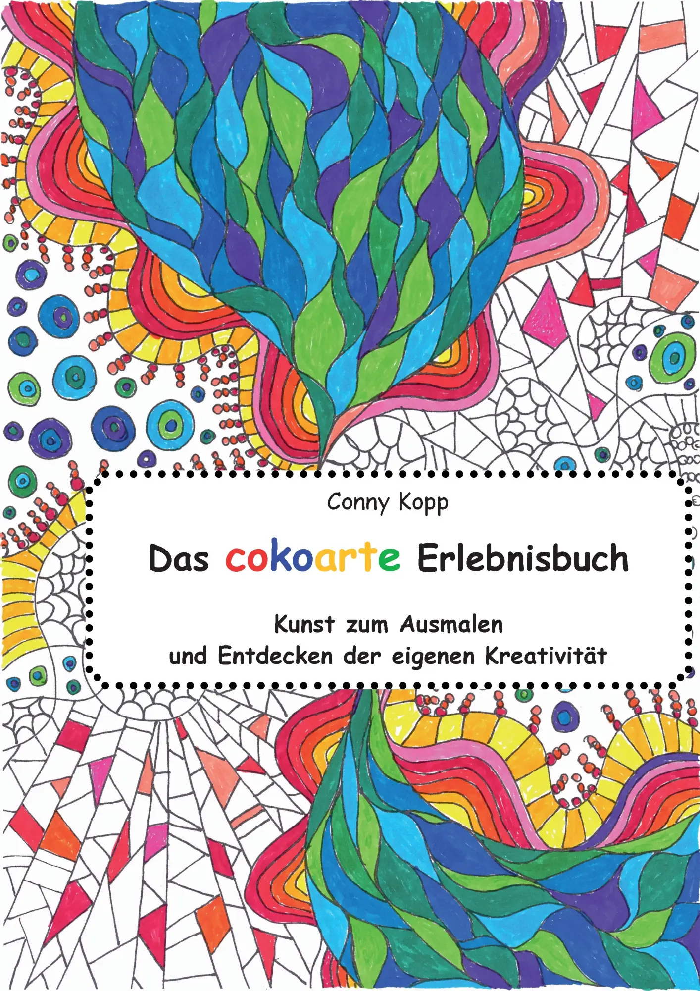 Cover: 9783739248196 | Das cokoarte Erlebnisbuch | Conny Kopp | Taschenbuch | 88 S. | Deutsch