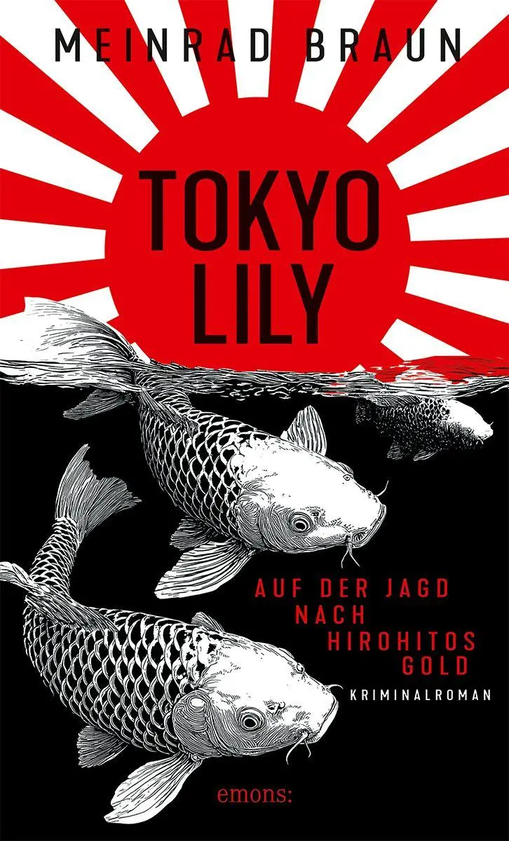 Cover: 9783740828196 | Tokyo Lily. Auf der Jagd nach Hirohitos Gold | Meinrad Braun | Buch