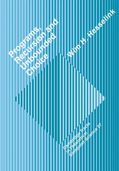 Cover: 9780521018296 | Programs, Recursion and Unbounded Choice | Wim H. Hesselink (u. a.)