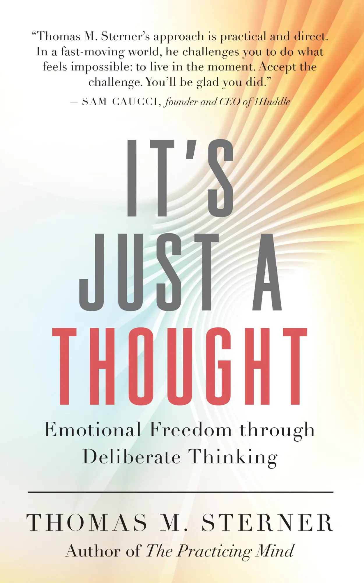 Bild: 9781608688296 | It's Just a Thought | Emotional Freedom Through Deliberate Thinking