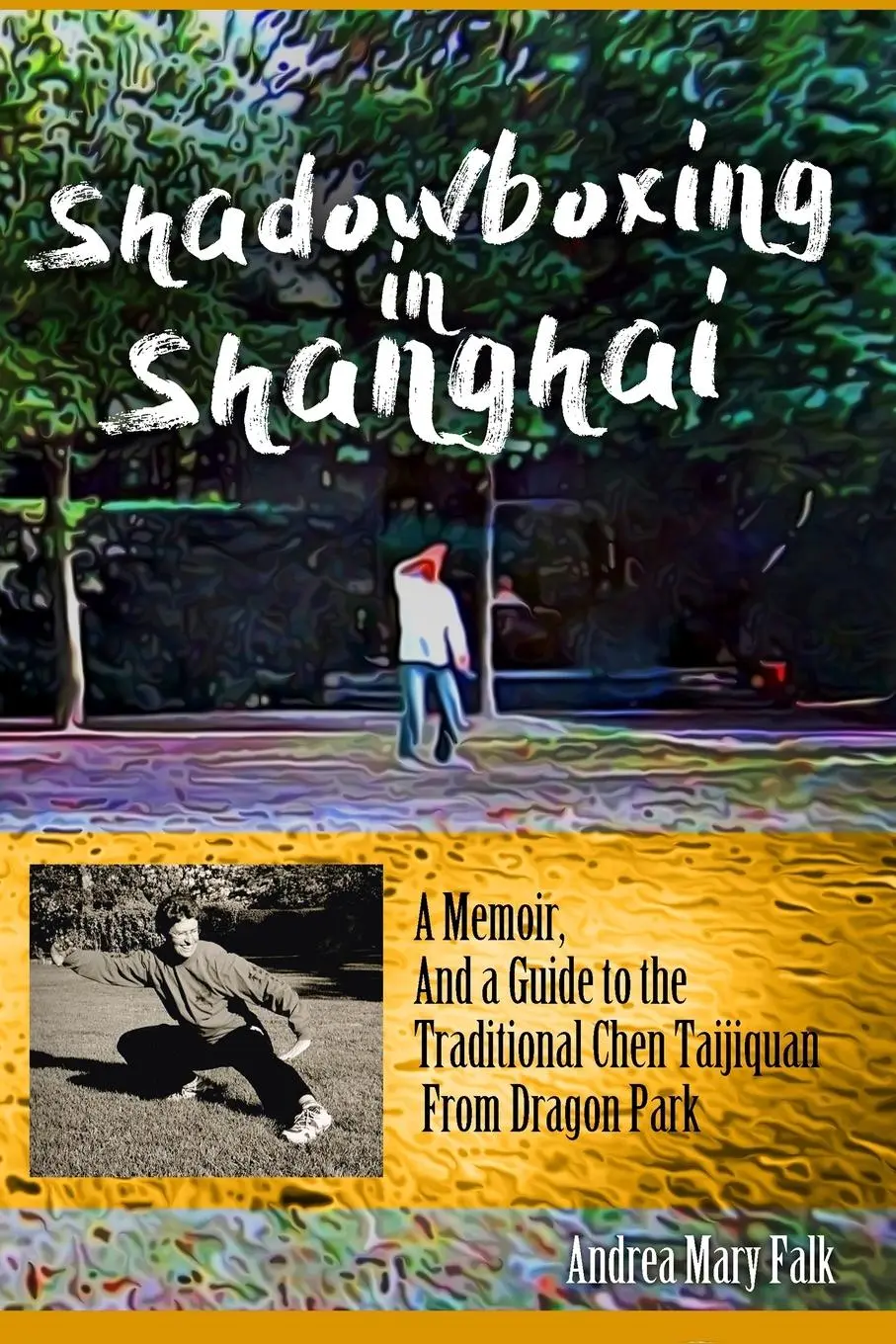Cover: 9781989468296 | Shadowboxing In Shanghai | Andrea Falk | Taschenbuch | Englisch | 2022
